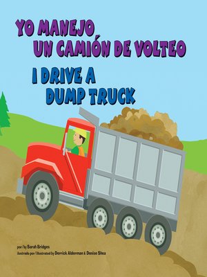 cover image of Yo manejo un camión de volteo/I Drive a Dump Truck